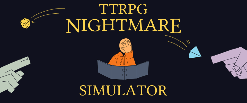 TTRPG Nightmare Simulator