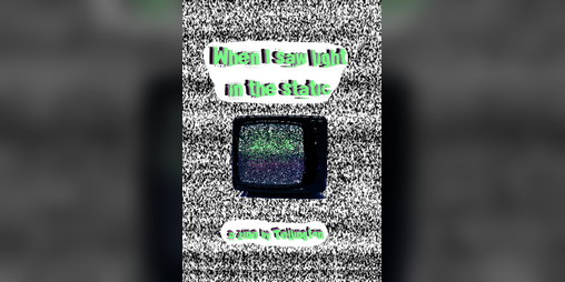 Cover image for When I saw light in the static