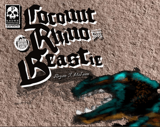 Coconut Rhino Beastie for Pirate Borg   - Massive Mutant, the Coconut Rhino Beastie is a monster for Pirate Borg's Cabin Fever Jam 