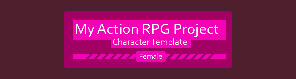 My Action RPG Character Template (Female)