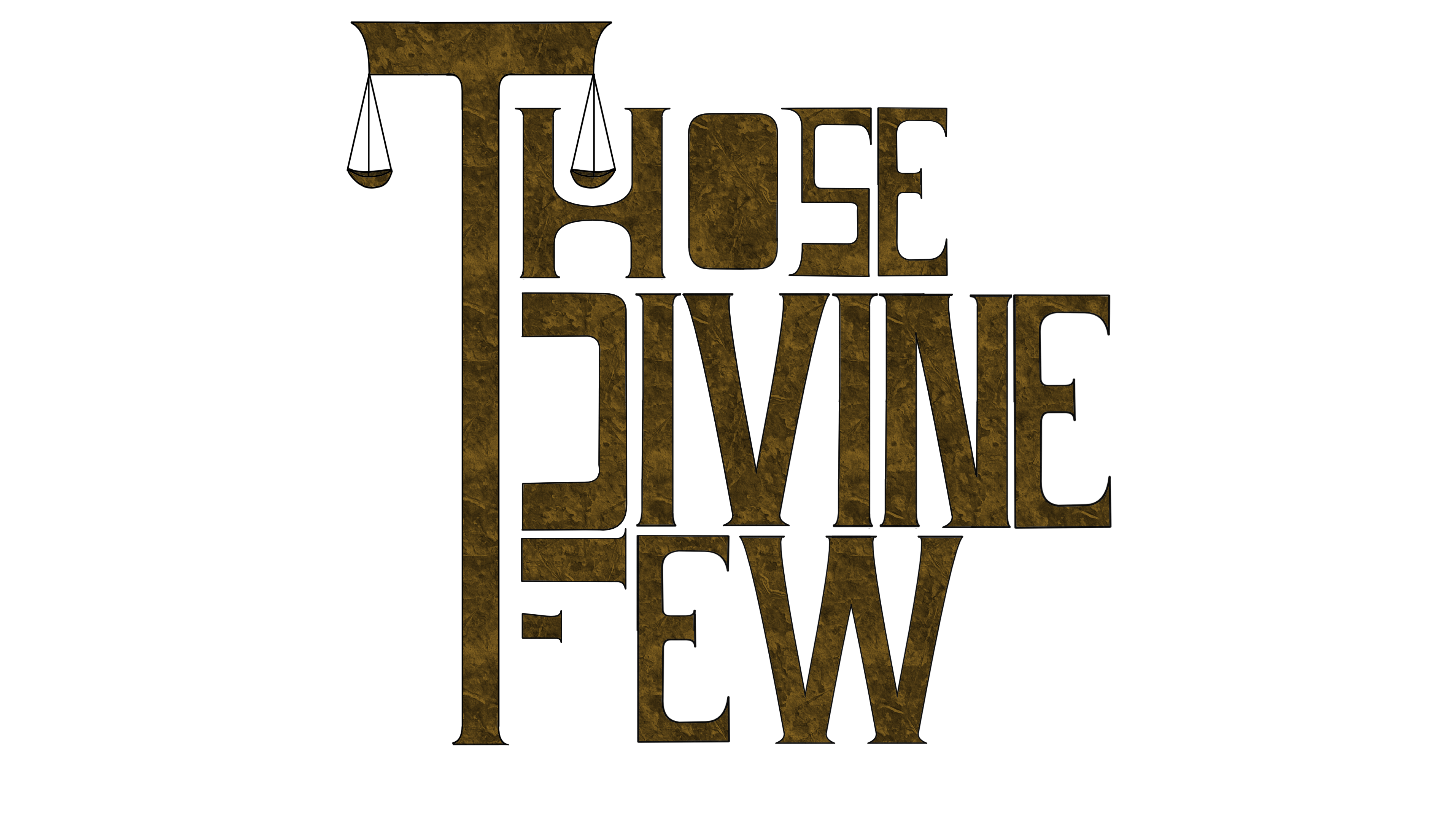 THOSE DIVINE FEW