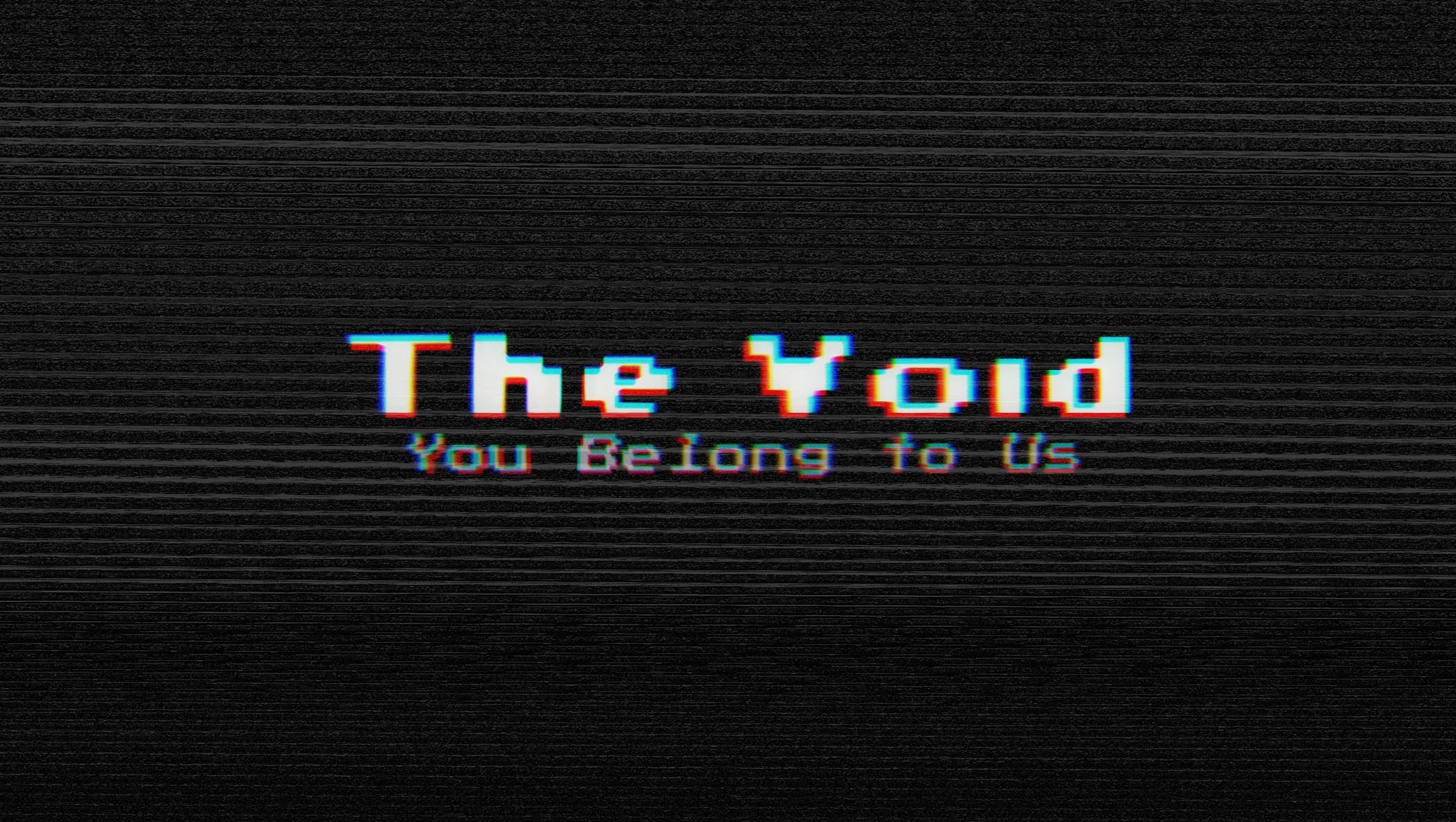 The Void