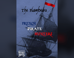 The Flambeau French Pirate Hunters  