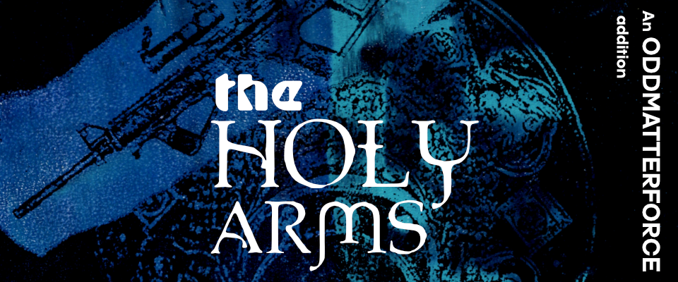Odd Matter Force: The Holy Arms