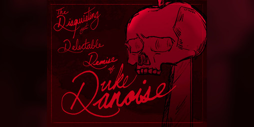 Cover image for The Disquieting yet Delectable Demise of Duke Danoise
