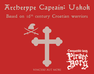 Captain Archetype: Uskok   - A new captain archetype for Pirate Borg! 