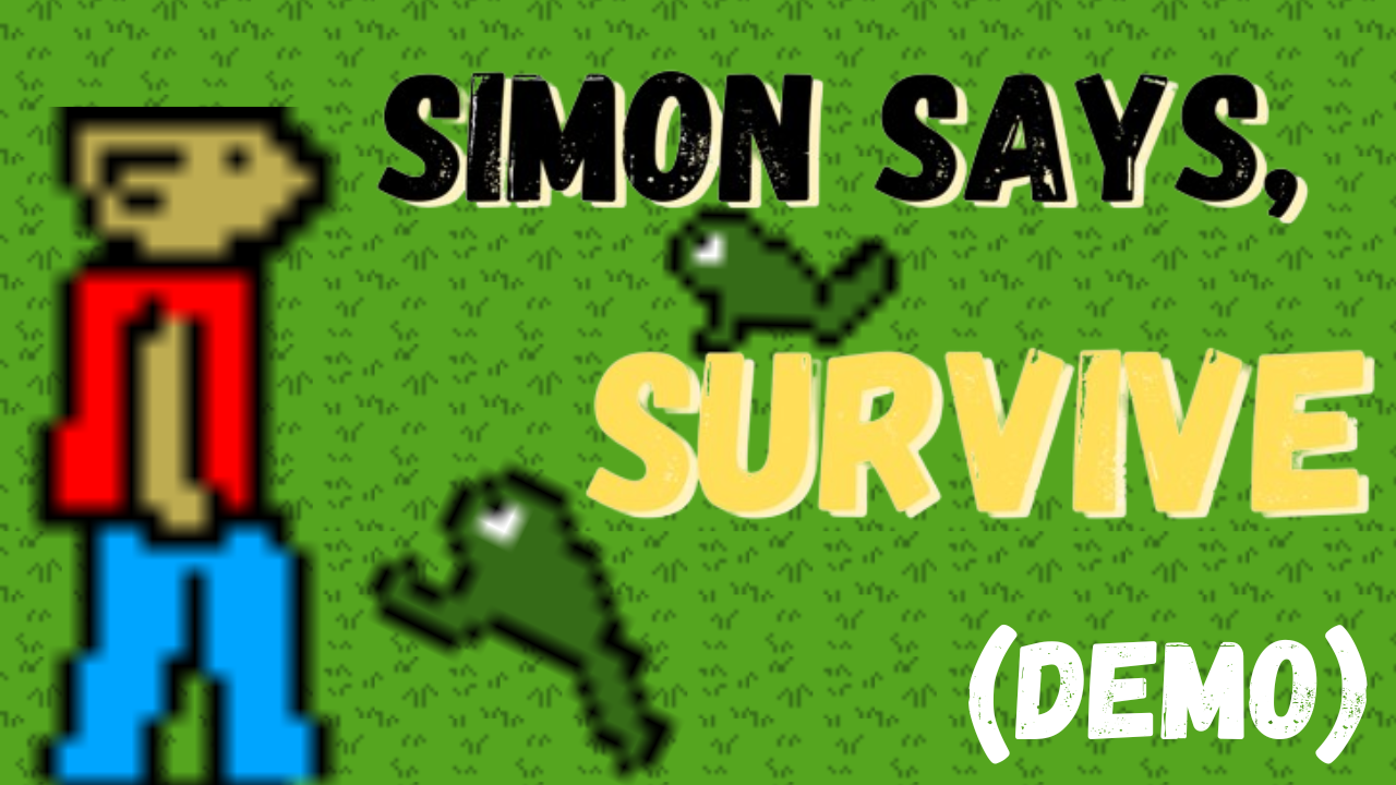 Simon Says, SURVIVE  (Demo)