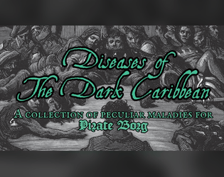 Diseases of the Dark Caribbean   - A collection of peculiar maladies and cures for Pirate Borg 