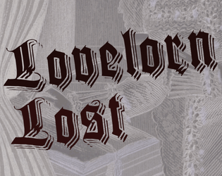 Lovelorn Lost   - tables of lost loves and how death changed them 