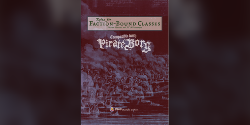 Cover image for Rules for Faction-Bound Classes in Pirate Borg