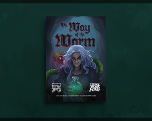 The Way of the Worm   - A PARASITE-infested adventure for Pirate Borg 
