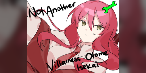Cover image for Not Another Villainess Otome Isekai