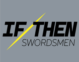 If/Then Swordsmen  