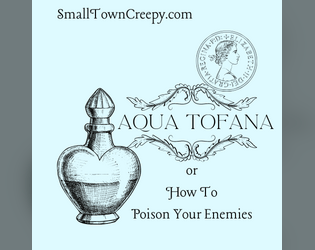 Aqua Tofana or How to Poison Your Enemies  