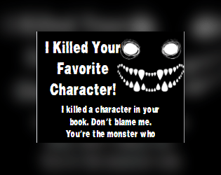 I Killed Your Favorite Character (bookmark)  