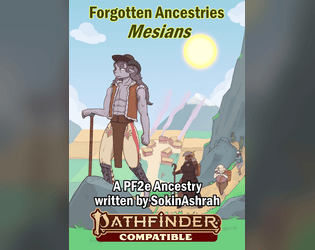 Forgotten Ancestries : Mesians   - Mesian is an OGL Compatible Pathfinder 2e ancestry! 