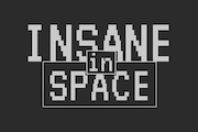 Insane In Space