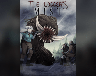 The Logger's Mist   - A grim and foggy hexcrawl for Best Left Buried, a fantasy horror roleplaying game by Soulmuppet publishing. 