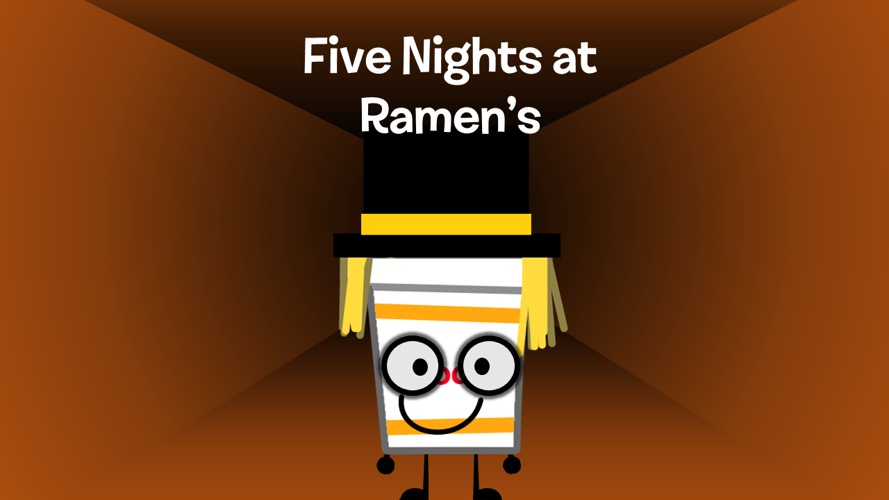 Five Nights at Ramen's