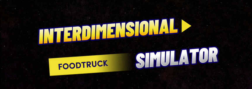 Interdimensional Foodtruck Simulator