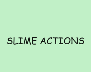 Slime Actions  