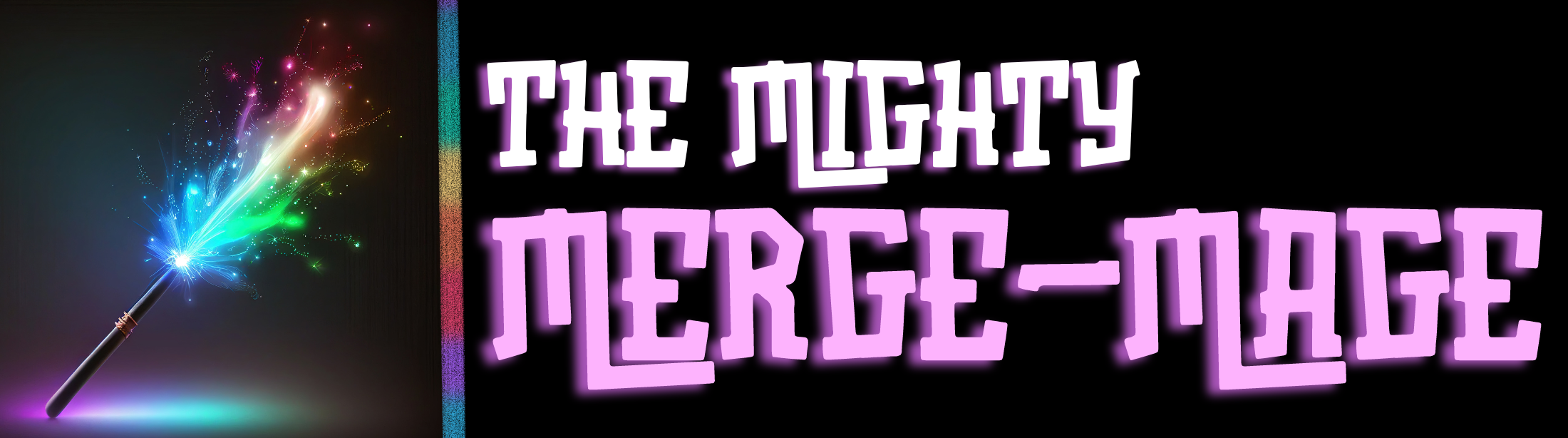 The Mighty Merge-Mage