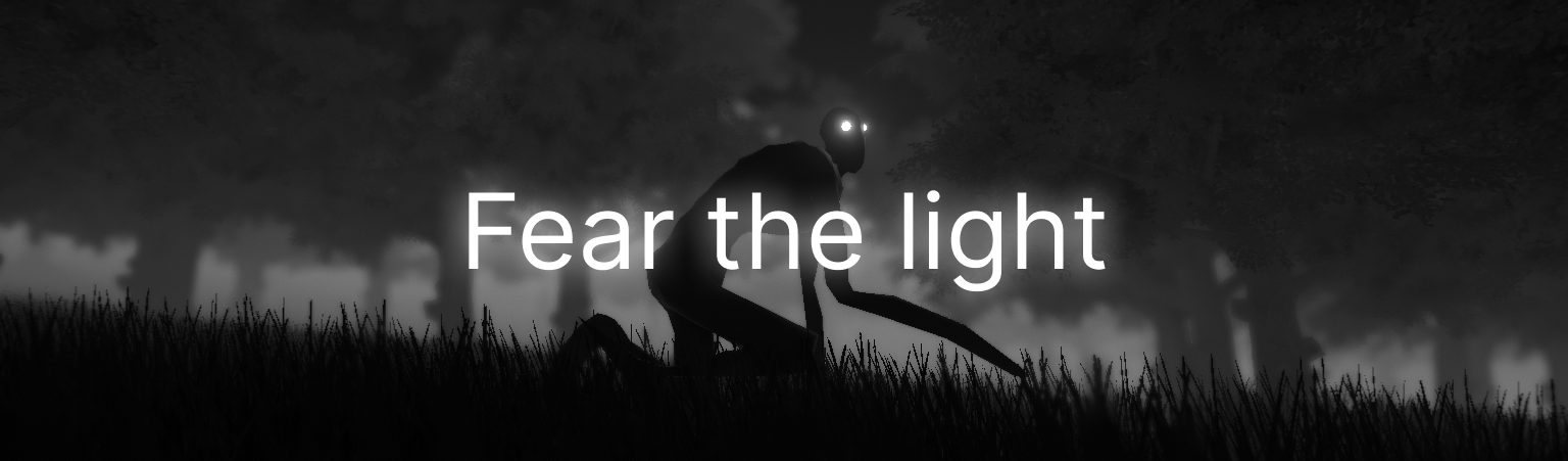 Fear the light