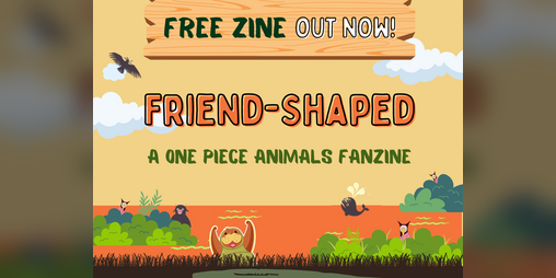 Cover image for Friend-Shaped: a One Piece Animals Zine