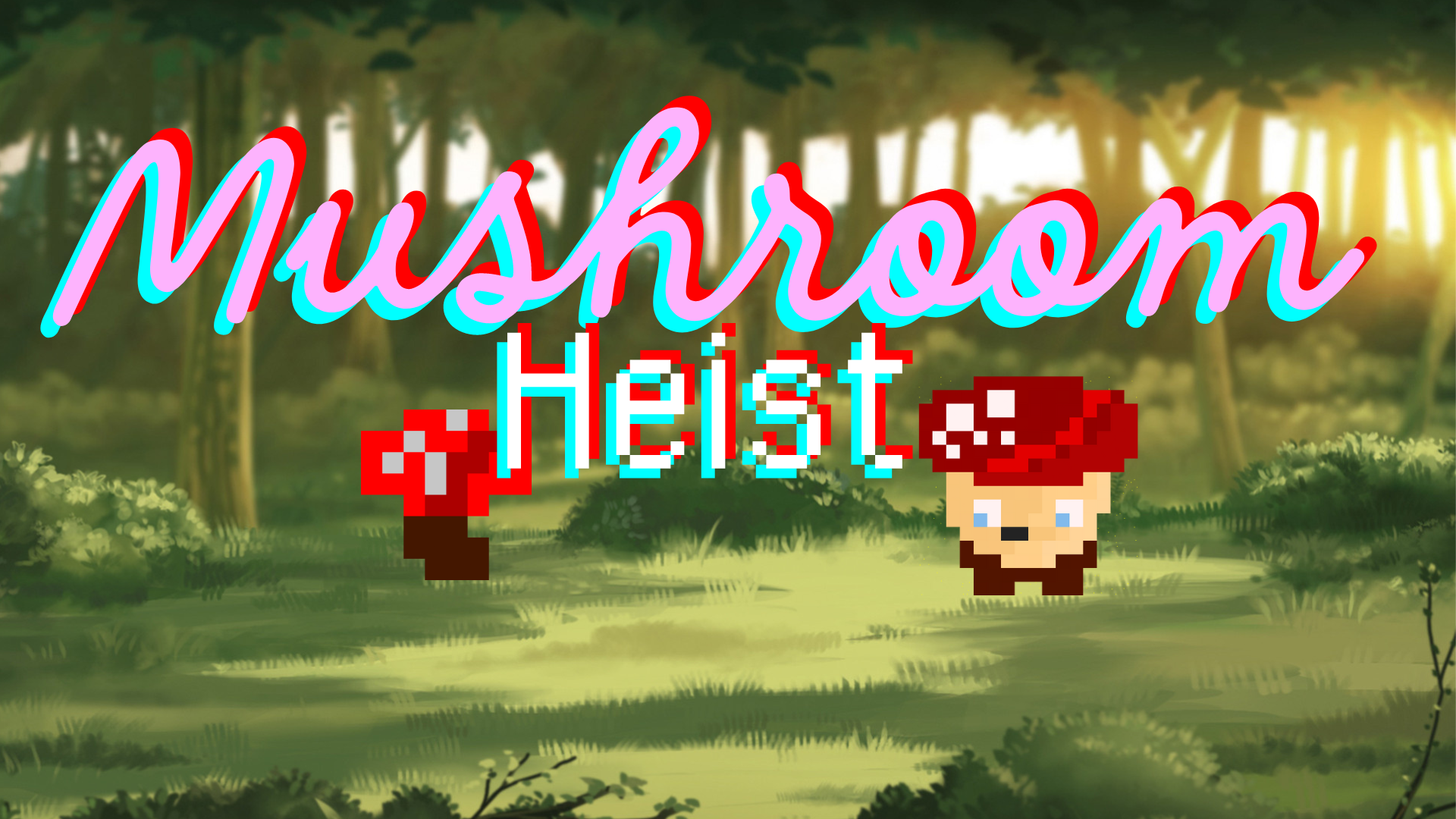 Mushroom Heist