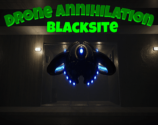 Drone Annnihilation: Blacksite