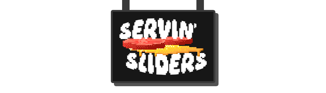 Servin' Sliders