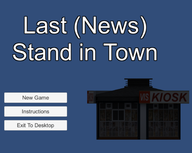 Rate Last (News) Stand in Town by sketche99 for GameDev.tv Game Jam ...