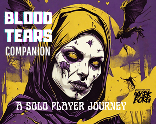 Bloodtears Companion   - A Solo Player's Toolbox, Adventures & Setting 