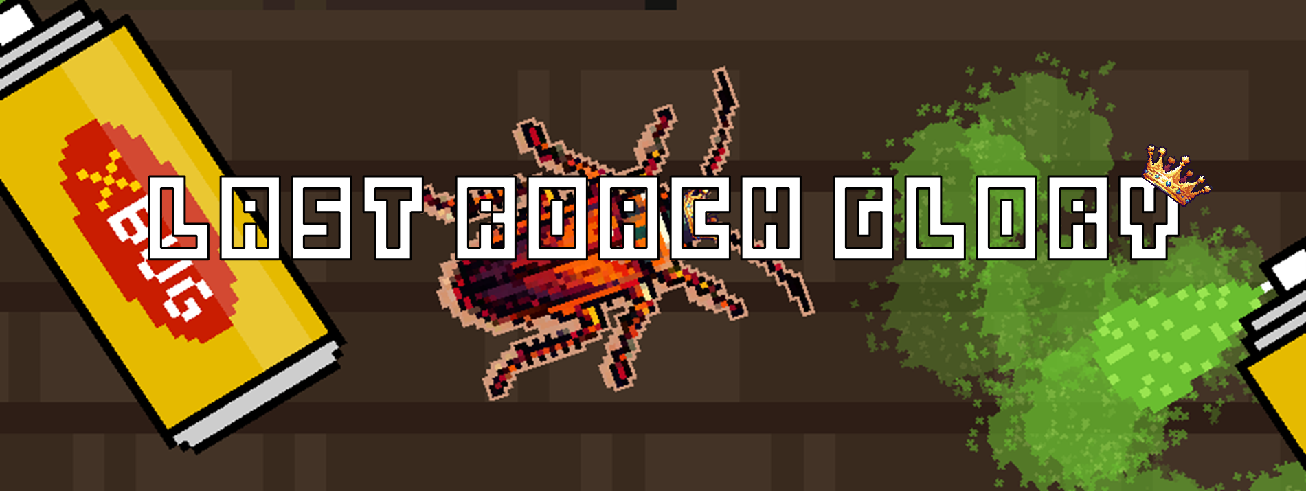Last roach glory