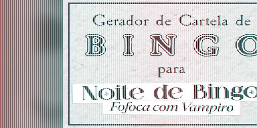 Cover image for Gerador de Cartela de Bingo - Noite de Bingo: Fofoca com Vampiro App Companion