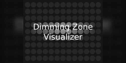 Cover image for Dimming Zone Visualizer