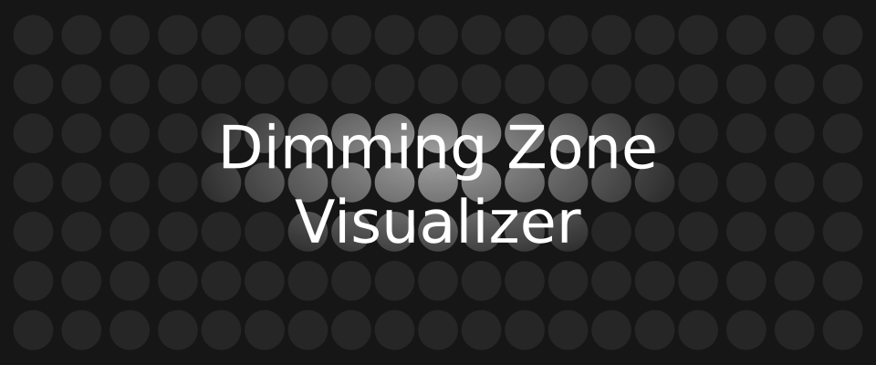 Dimming Zone Visualizer