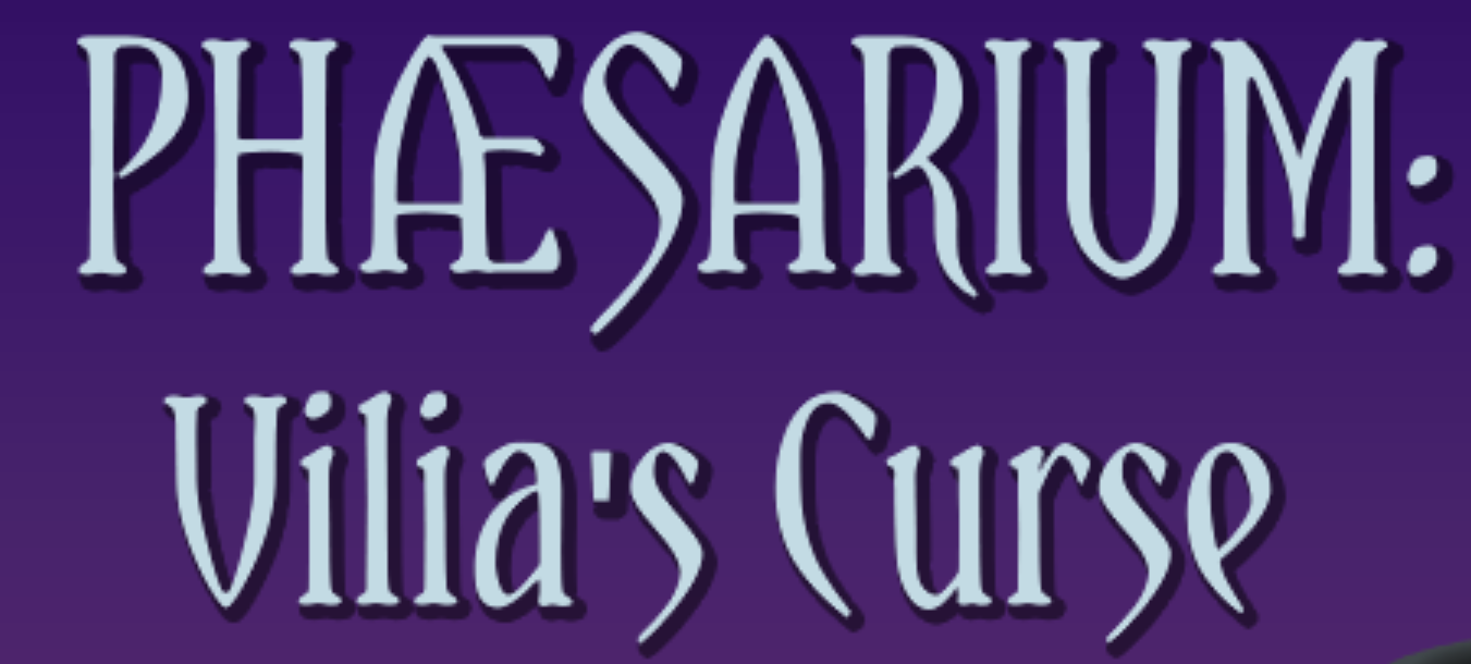 Phaesarium: Vilia's Curse