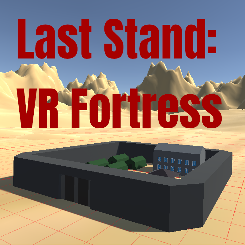 Last Stand: VR Fortress