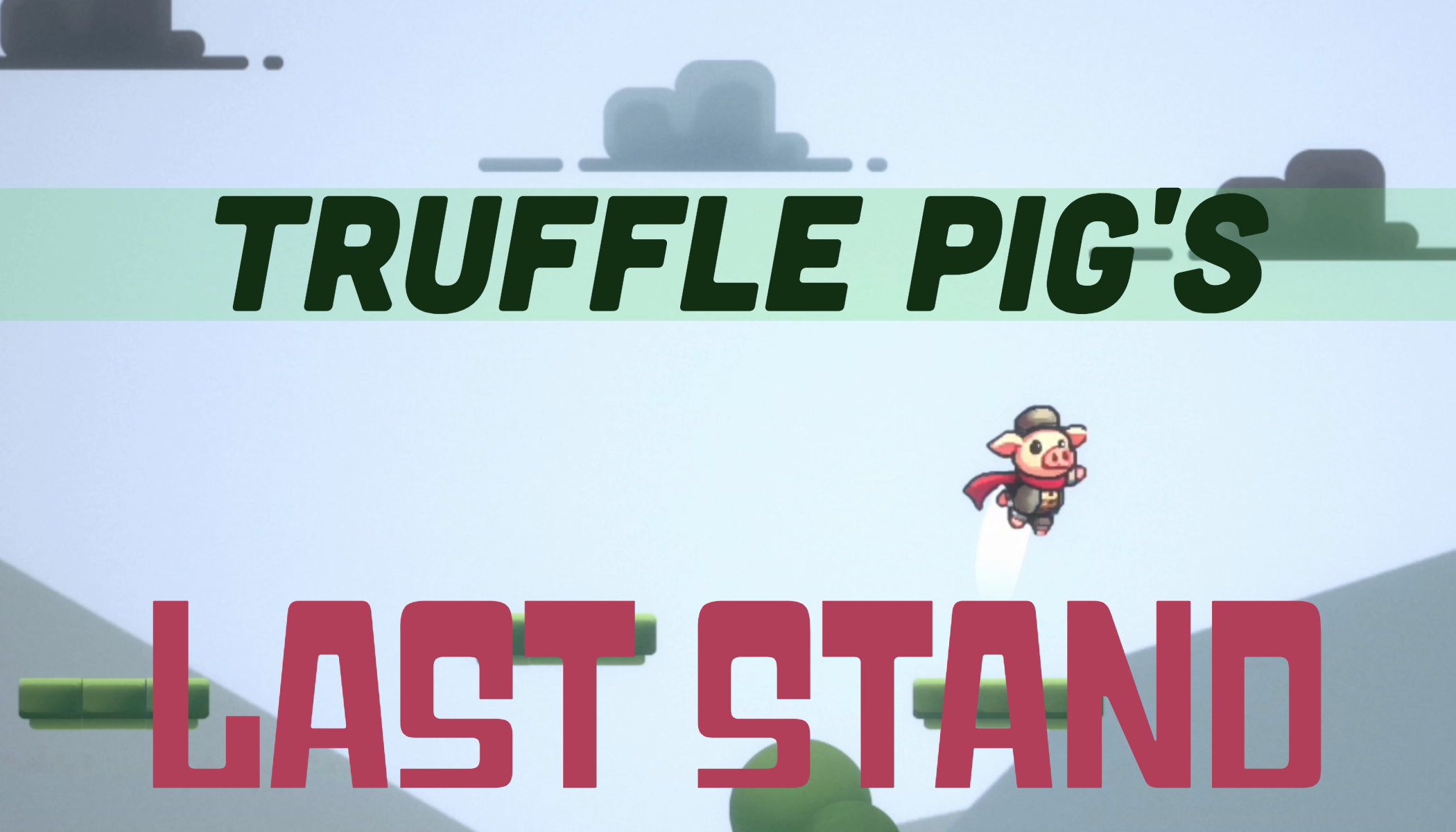 Truffle Pig's - Last Stand