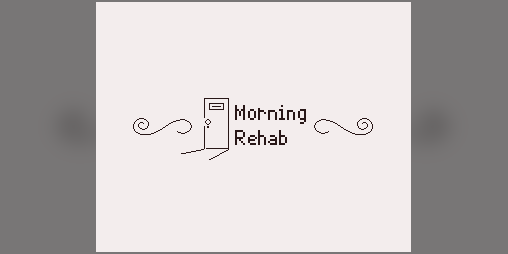 Cover image for Morning Rehabilitation