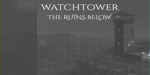 Cover image for Watchtower - The Ruins Below
