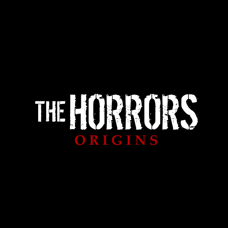The Horrors Origins