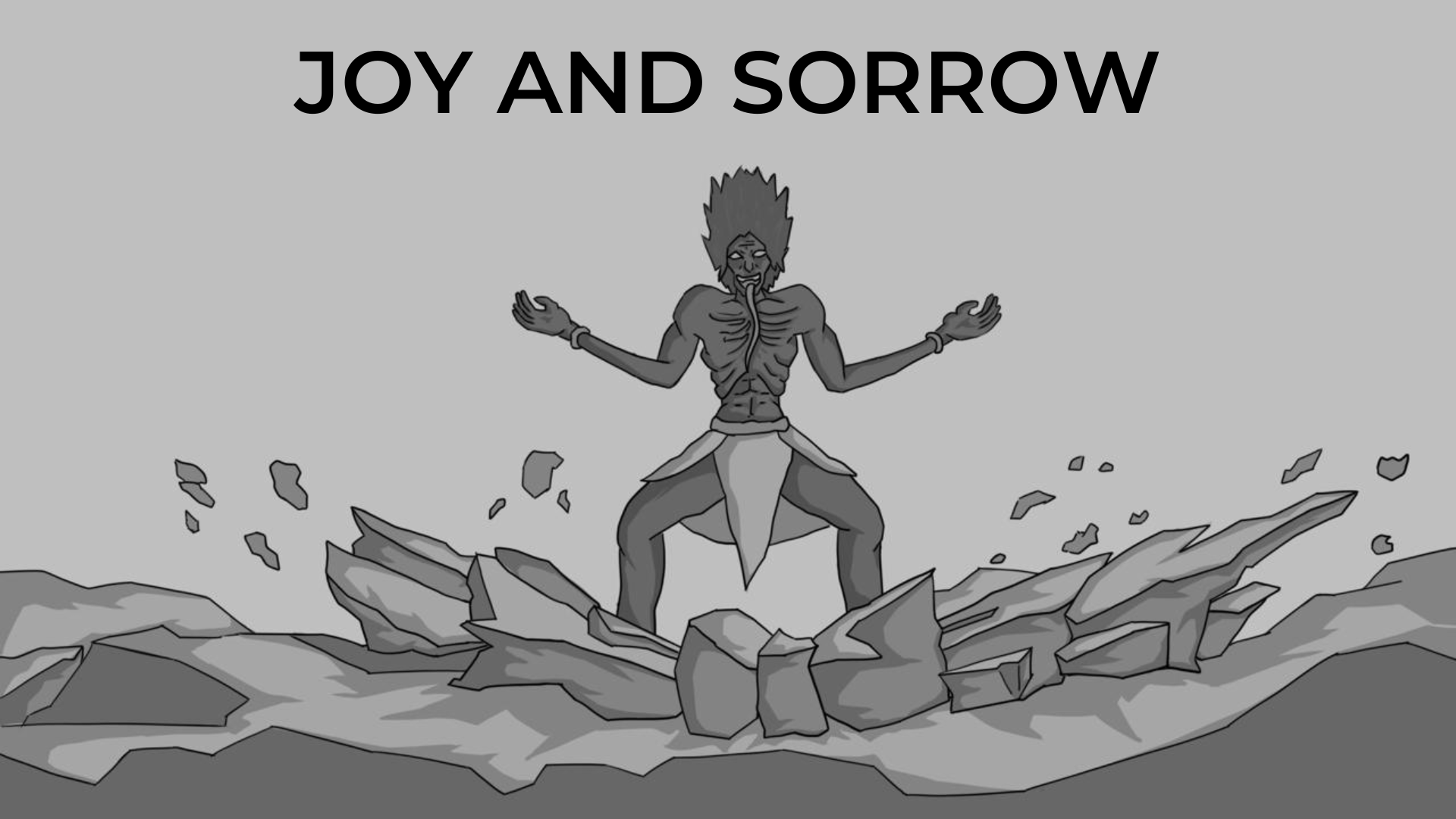 Joy and Sorrow