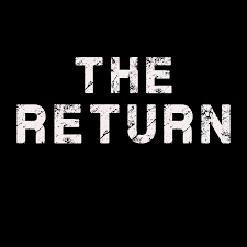 The Return