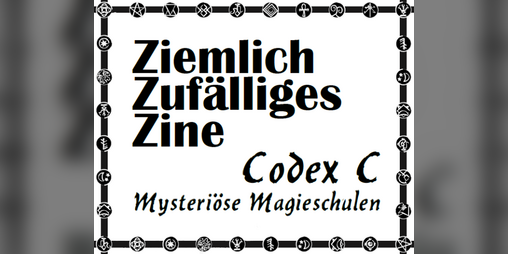 Cover image for Ziemlich zufälliges Zine - Codex C: Mysteriöse Magieschulen