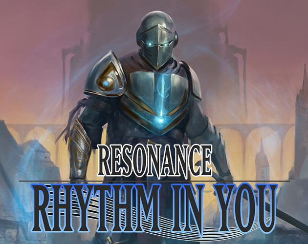 Resonance: Rhythm in You