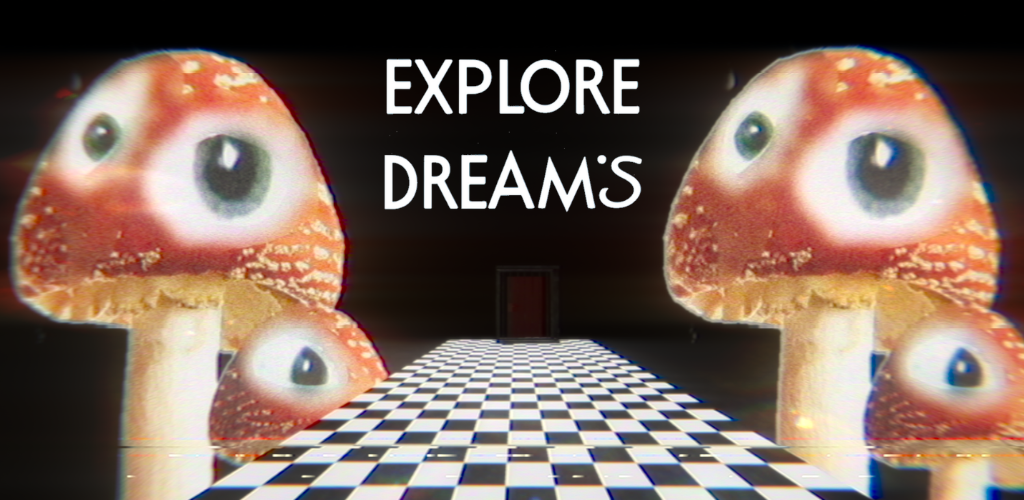 Explore Dreams