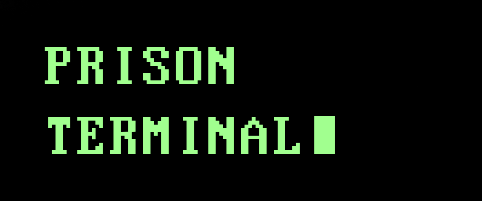 PRISON TERMINAL