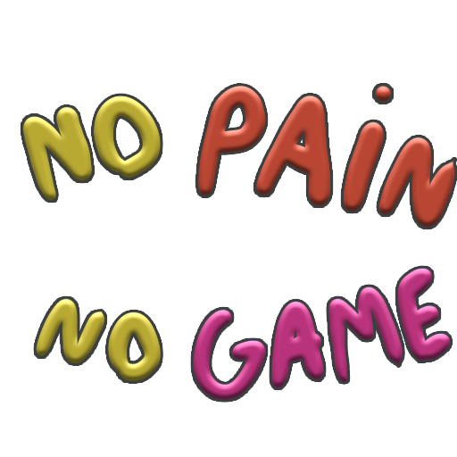No Pain No Game